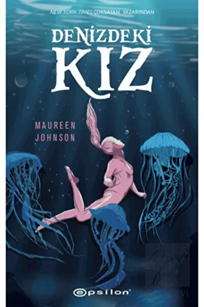 Epsilon Yayınevi Denizdeki Kız - Maureen Johnson