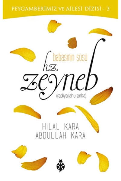 Uğurböceği Yayınları Babasının Süsü Hz. Zeyneb