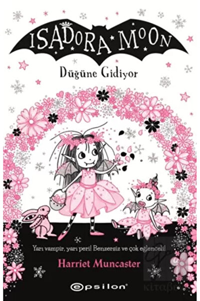 Epsilon Yayınevi Isadora Moon: Düğüne Gidiyor Harriet Muncaster