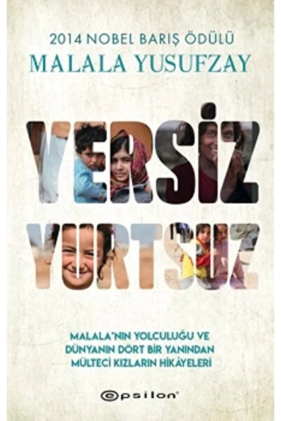 Epsilon Yayınevi Yersiz Yurtsuz & Malala'nın Yolculuğu Ve Dünyanın Dört Bir Y...