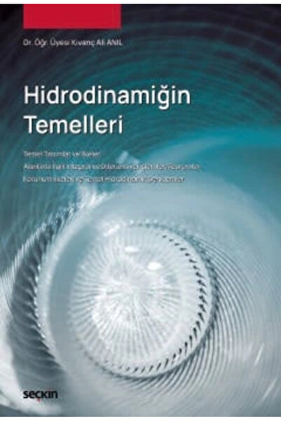 Seçkin Yayıncılık Hidrodinamiğin Temelleri Alanlarla İlgili İntegral ve Difer...