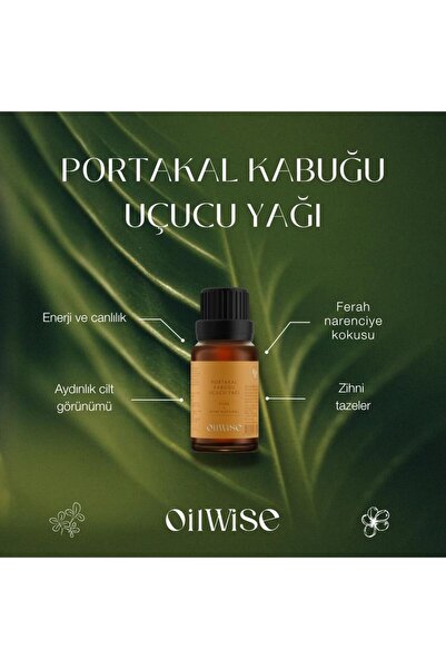 Oil Wise Canlandırıcı ve Besleyici Portakal Kabuğu Uçucu Yağı 10 ml