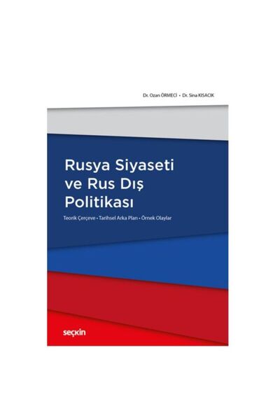 Seçkin Yayıncılık Rusya Siyaseti Ve Rus Dış Politikası Ozan Örmeci 1 2018/06