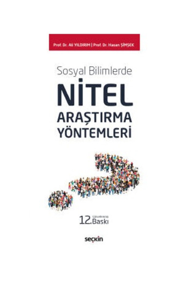 Seçkin Yayıncılık Sosyal Bilimlerde Nitel Araştırma Yöntemleri (12.Baskı) Ali...