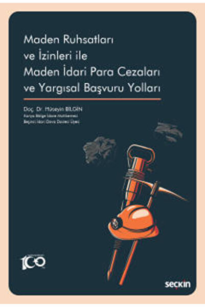 Seçkin Yayıncılık Maden Ruhsatları ve İzinleri ile Maden İdari Para Cezaları ...