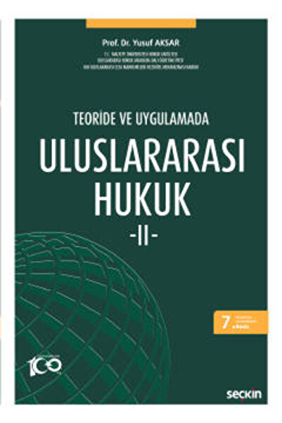 Seçkin Yayıncılık Teoride ve Uygulamada Uluslararası Hukuk - II Prof. Dr. Yus...