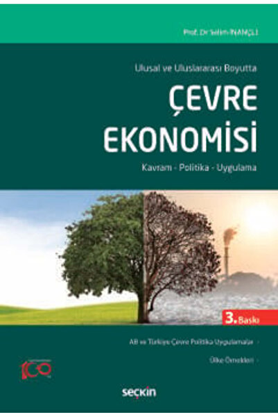 Seçkin Yayıncılık Ulusal ve Uluslararası Boyutta Çevre Ekonomisi Kavram - Pol...
