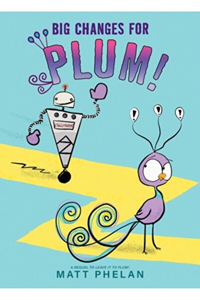 Greenwillow Schimbări mari pentru Plum!