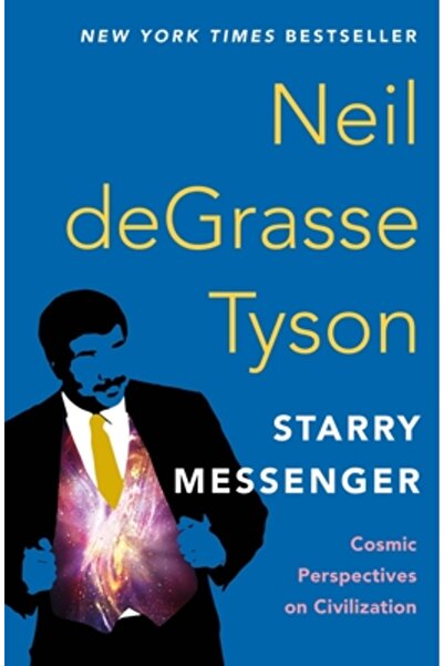 Henry Holt Starry Messenger: Cosmic Perspectives on Civilization