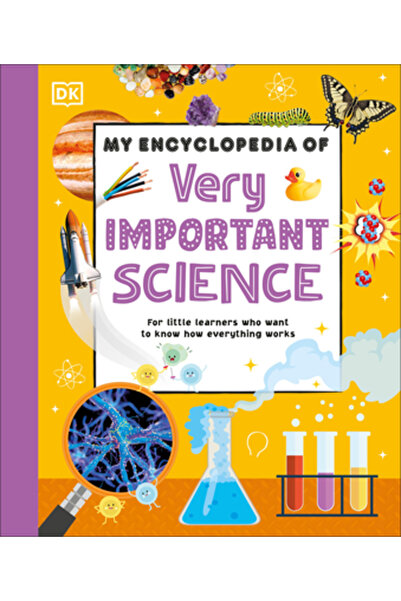 Dk Pub Enciclopedia mea despre științe foarte importante: Pentru micii elevi care vor să știe cum funcționează totul