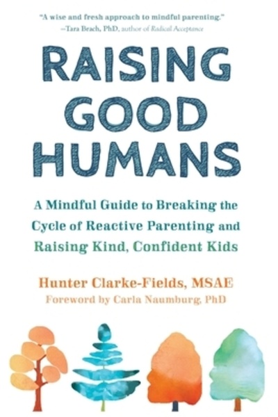 New Harbinger Pubn Creșterea unor oameni buni: Un ghid conștient pentru a rup...