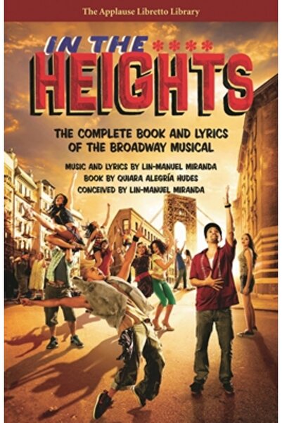 Hal Leonard Pub Co În înălțimi: Cartea completă și versurile musicalului de p...