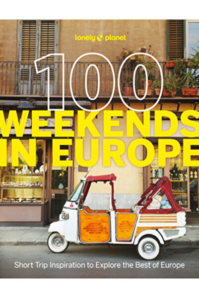 Lonely Planet Pub Lonely Planet 100 de weekenduri în Europa