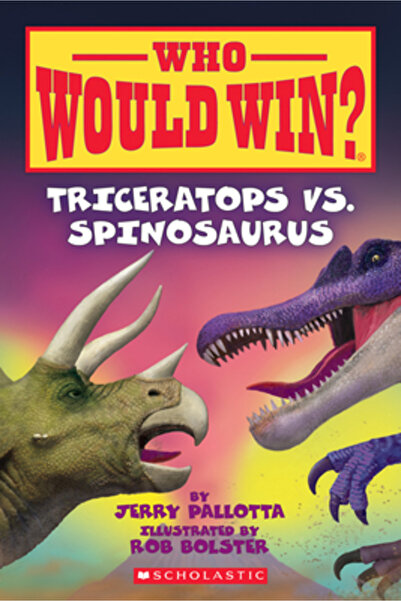 Scholastic Triceratops vs. Spinosaurus (Cine ar câștiga?), Volumul 16
