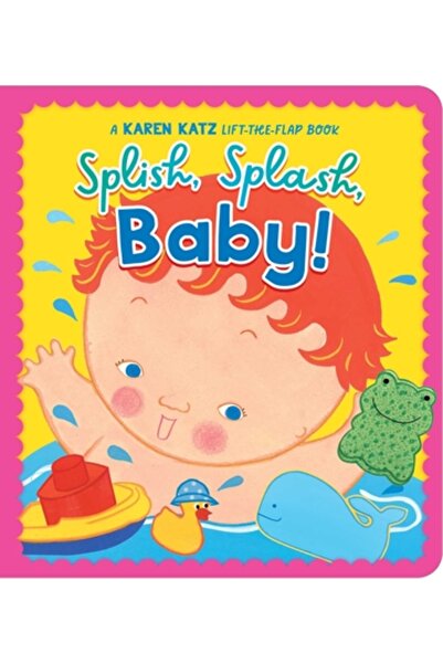 Little Simon Splish, Splash, Baby!: O carte de Karen Katz cu clapeta ridicată