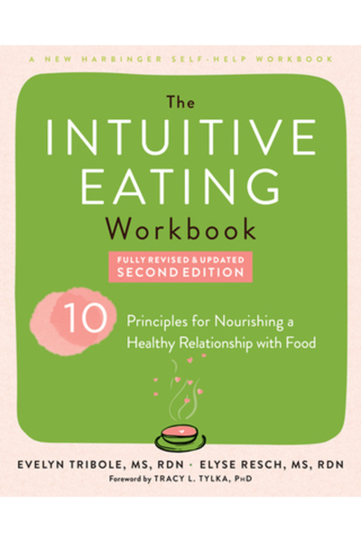 New Harbinger Pubn Caietul de lucru pentru alimentația intuitivă: Zece principii pentru hrănirea unei relații sănătoase cu mâncarea