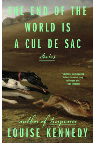 Riverhead The End of the World Is a Cul de Sac: Stories