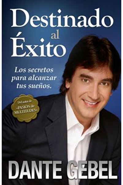 Vida Publishers Destinado al Exito: Como Alcanzar Tus Mejores Suenos