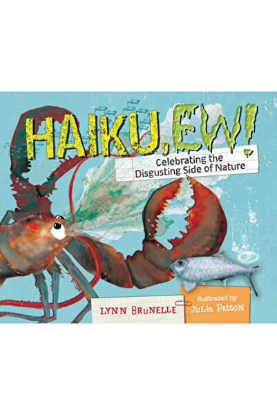 Millbrook Pr Haiku, Ew!: Celebrând latura dezgustătoare a naturii