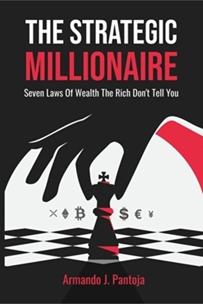INDEPENDENT CAT The Strategic Millionaire: Seven Laws Of Wealth The Rich Don'...