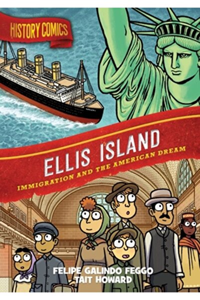 First Second Benzi desenate istorice: Insula Ellis: Imigrația și visul american