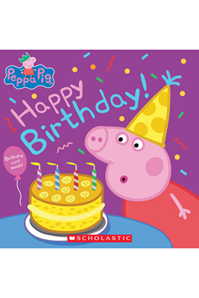 Scholastic Happy Birthday! (Peppa Pig) (Media Tie-In)