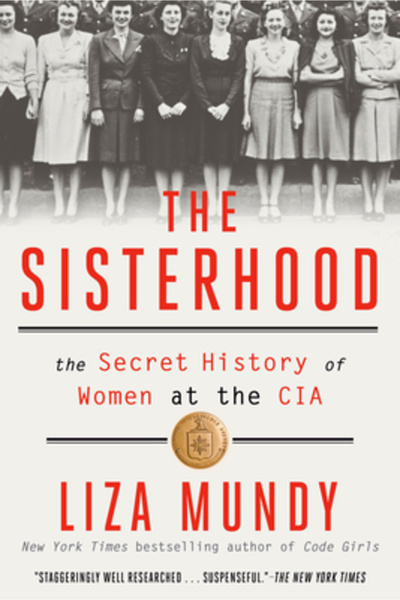 Crown Pub Inc The Sisterhood: The Secret History of Women at the CIA