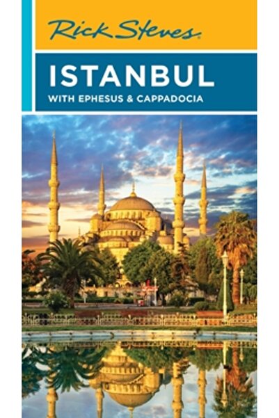 Avalon Travel Publ Rick Steves Istanbul: Cu Efes și Cappadocia