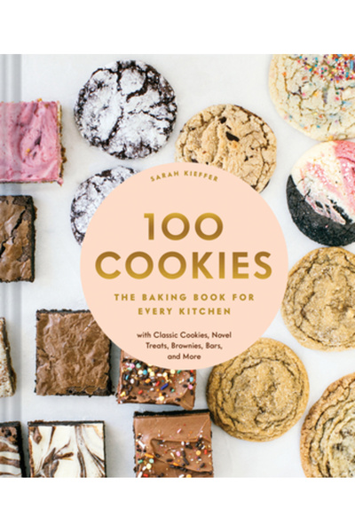 Chronicle Books 100 de fursecuri: Cartea de copt pentru fiecare bucătărie, cu fursecuri clasice, delicii inedite, brownies, batoane