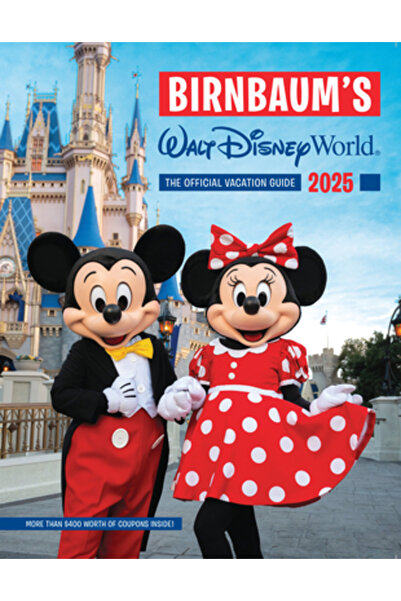 Disney Pr Walt Disney World 2025 al lui Birnbaum: Ghidul oficial de vacanță