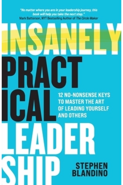 Avail Leadership incredibil de practic: 12 chei fără prostii pentru a stăpâni...