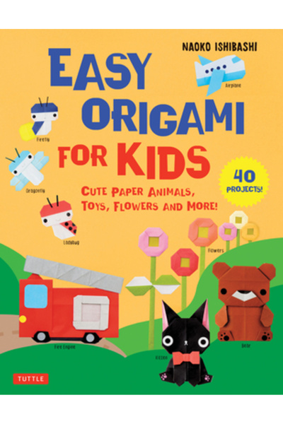 Tuttle Pub Origami ușor pentru copii: Animale drăguțe din hârtie, jucării, fl...
