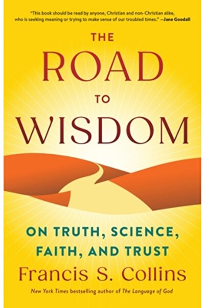 Little Brown & Co Drumul spre înțelepciune: Despre adevăr, știință, credință ...