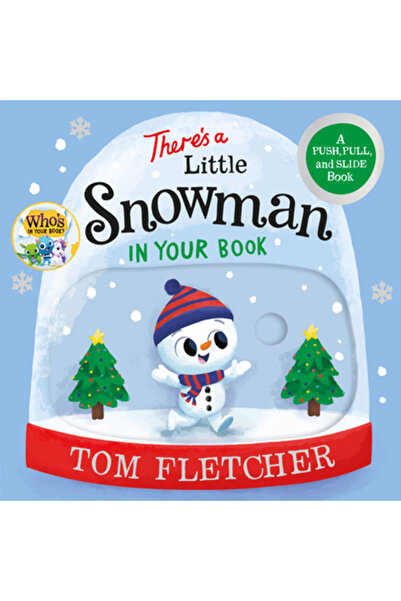 Random House Există un mic om de zăpadă în cartea ta: o carte de împins, tras...