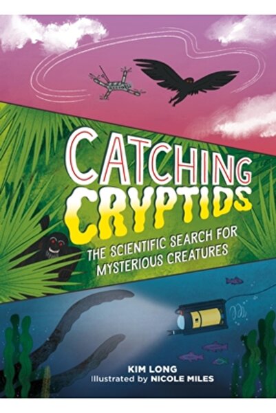 Running Pr Kids Prinderea criptidelor: Căutarea științifică a creaturilor mis...