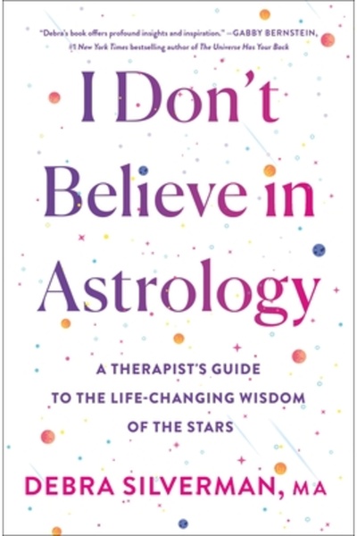 St Martins Pr Nu cred în astrologie: Ghidul unui terapeut despre înțelepciune...