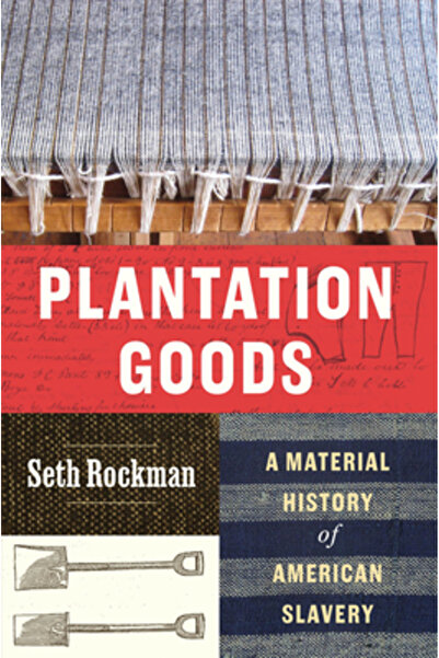 Univ Of Chicago Pr Bunurile plantațiilor: o istorie materială a sclaviei amer...