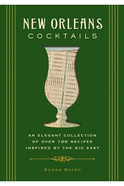 Kessinger Pub Llc Cocktailuri din New Orleans: Peste 100 de băuturi de pe str...