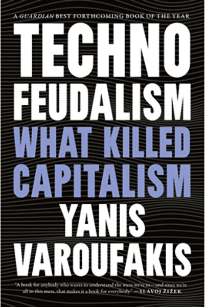 Melville House Pub Tehnofeudalism: Ce a ucis capitalismul