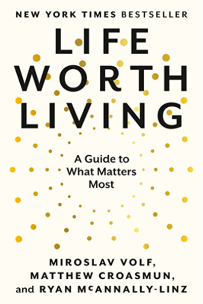 Open Field Life Worth Living: A Guide to What Matters Most