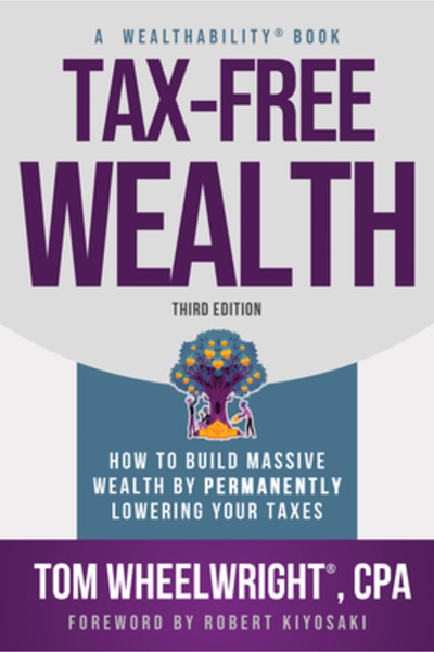 Plata Pub Tax-Free Wealth: How to Build Massive Wealth by Permanently Lowerin...