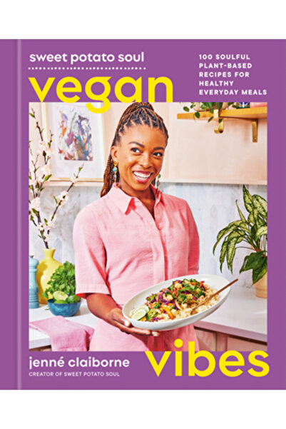 Rodale Books Suflet de cartofi dulci cu vibrații vegane: 100 de rețete inspir...