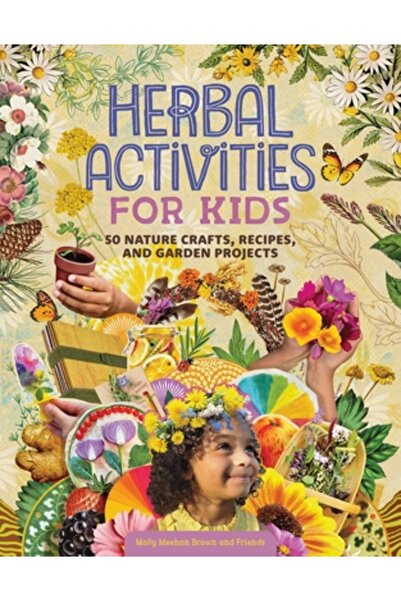 Storey Pub Activități pe bază de plante pentru copii: 50 de meșteșuguri, rețe...