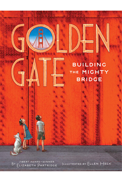 Chronicle Books Golden Gate: Construirea Podului Puternic