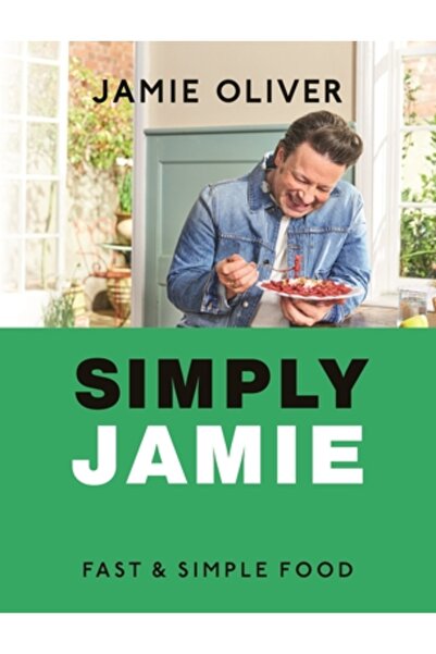 Flatiron Books Simply Jamie: Mâncare rapidă și simplă [Măsurători americane]