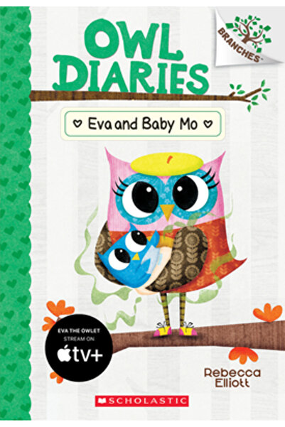 Scholastic Eva and Baby Mo: A Branches Book (Owl Diaries #10)