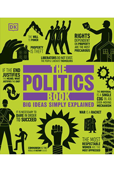 Dk Pub The Politics Book: Big Ideas Simply Explained