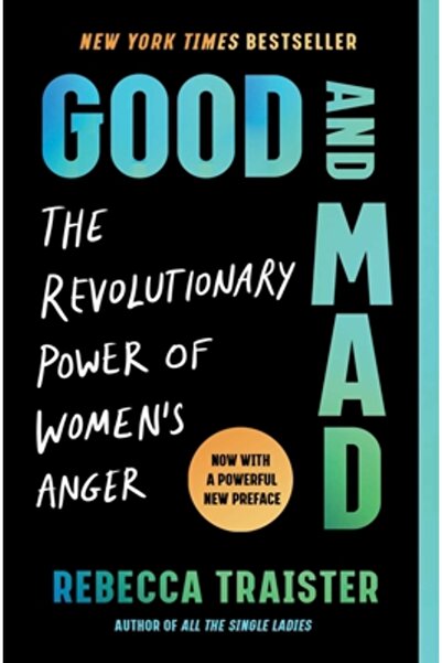 Atria Bun și nebun: Puterea revoluționară a furiei femeilor