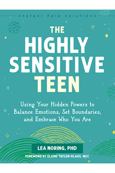 Instant Help Pubn Adolescentul extrem de sensibil: Folosește-ți puterile ascu...