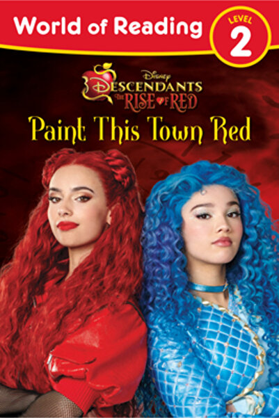 Disney Pr World of Reading: Descendants the Rise of Red: Paint This Town Red